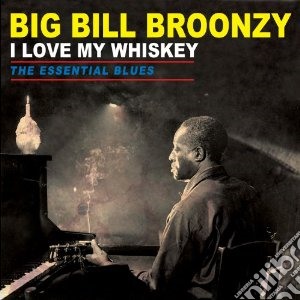 (LP Vinile) Big Bill Broonzy - I Love My Whiskey lp vinile di Big bill Broonzy