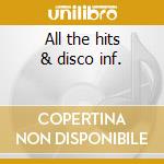 All the hits & disco inf. cd
