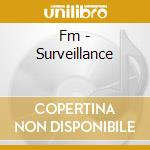 Fm - Surveillance cd
