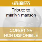 Tribute to marilyn manson cd
