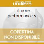 Fillmore performance s cd