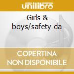 Girls & boys/safety da cd