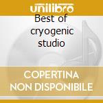Best of cryogenic studio cd