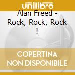 Alan Freed - Rock, Rock, Rock ! cd