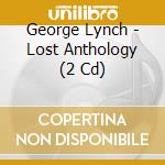 George Lynch - Lost Anthology (2 Cd) cd