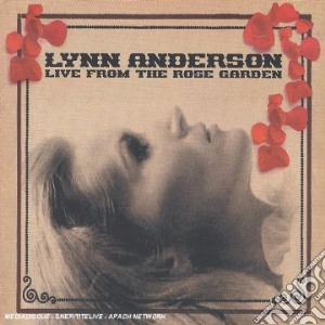 Lynn Anderson - Live From The Rose Gar (2 Cd) cd musicale di Lynn Anderson