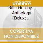 Billie Holiday - Anthology (Deluxe Edition) (2 Cd) cd