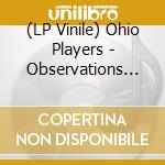 (LP Vinile) Ohio Players - Observations In Time vinile