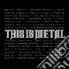 This Is Metal (3 Cd) cd