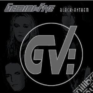 Gemini Five - Black Anthem cd musicale di Five Gemini