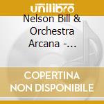 Nelson Bill & Orchestra Arcana - Iconography cd