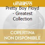 Pretty Boy Floyd - Greatest Collection