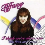 Tiffany - I Think We Re Alone No cd