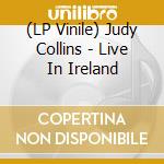 (LP Vinile) Judy Collins - Live In Ireland vinile