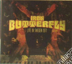 Iron Butterfly - Live In Sweden 1971 cd musicale di Iron Butterfly