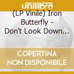 (LP Vinile) Iron Butterfly - Don't Look Down On Me (7') vinile