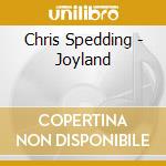 Chris Spedding - Joyland cd musicale di Chris Spedding