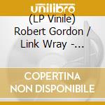 (LP Vinile) Robert Gordon / Link Wray - Cleveland 78