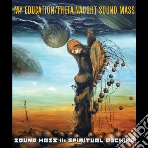My Education/theta N - Sound Mass Ii: Spiritual cd musicale di My education/theta n