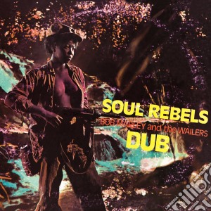 (LP Vinile) Bob Marley - Soul Rebels Dub lp vinile di Bob Marley