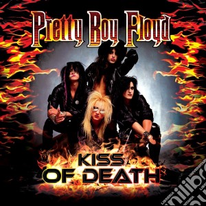 Pretty Boy Floyd - Kiss Of Death cd musicale di Pretty Boy Floyd