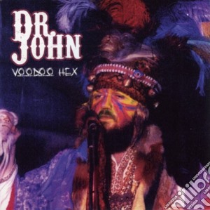 Dr. John - Voodoo Hex cd musicale di John Dr