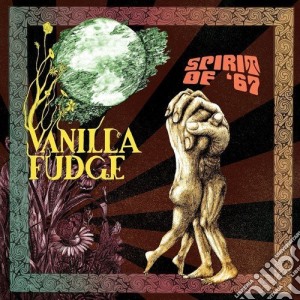 (LP Vinile) Vanilla Fudge - Spirit Of67 lp vinile di Vanilla Fudge