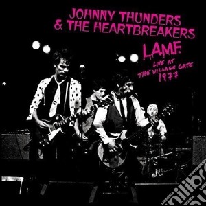 (LP Vinile) Johnny Thunders & The Heartbreakers - L.A.M.F. /Xbf Live At The Village Gate 1977 lp vinile di Johnny Thunders & The Heartbreakers