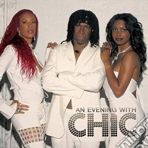 Chic - An Evening With Chic (cd+dvd) cd musicale di Chic