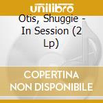 Otis, Shuggie - In Session (2 Lp) cd