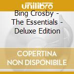Bing Crosby - The Essentials - Deluxe Edition cd