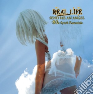 Real Life - Send Me An Angel cd musicale di Life Real