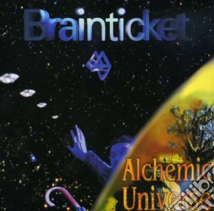 Brainticket - Alchemic Universe cd musicale di Brainticket