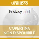 Ecstasy and cd