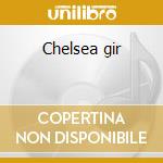 Chelsea gir cd