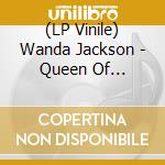 (LP Vinile) Wanda Jackson - Queen Of Rockabilly: Salute King Of Rock N Roll vinile