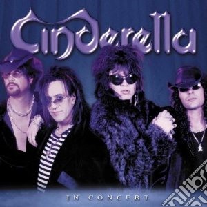 Cinderella - In Concert cd musicale di Cinderella