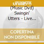 (Music Dvd) Swingin' Utters - Live At The Bottom Of The Hell cd musicale di Cleopatra Records
