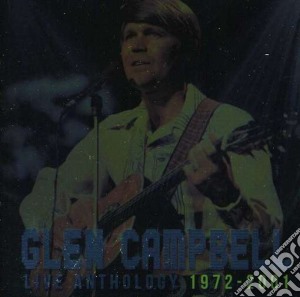 Glen Campbell - Live Anthology 1972-20 (2 Cd) cd musicale di Glen Campbell