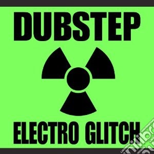 Dubstep Electro Glitch / Various (2 Cd) cd musicale di Artisti Vari