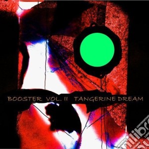 Tangerine Dream - Booster Ii cd musicale di Tangerine Dream