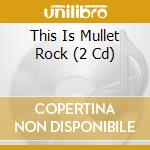 This Is Mullet Rock (2 Cd) cd