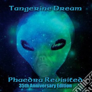 Tangerine Dream - Phaedra Revisited - 35Th Anniversary Edi cd musicale di Tangerine Dream