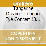 Tangerine Dream - London Eye Concert (3 Cd) cd