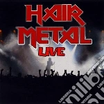 Hair Metal Live (3 Cd) cd