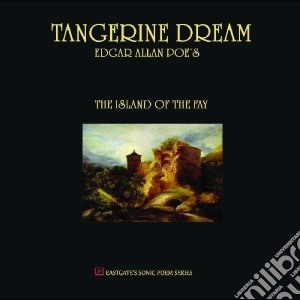 Tangerine Dream - Island Of The Fay cd musicale di Tangerine Dream