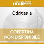 Oddities a cd