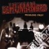 Dehumanized - Problems First cd