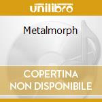 Metalmorph cd