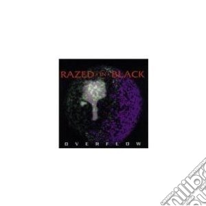 Razed In Black - Overflow cd musicale di Razed in black